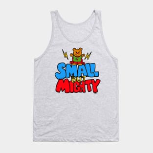 small but mighty Tank Top